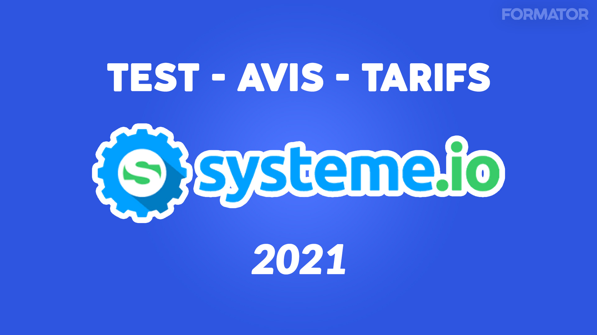 Systeme io, Test, Avis et Tarifs - 2021